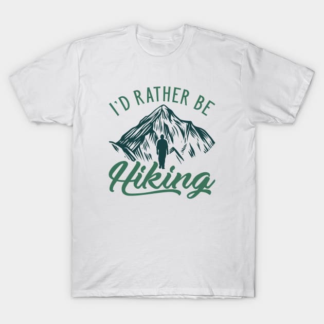 I’d Rather Be Hiking T-Shirt by LuckyFoxDesigns